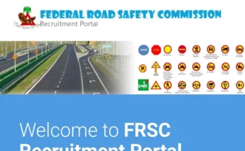 recruitment.frsc.gov.ng Portal 2023/2024 is Open – Federal Road Safety Recruitment