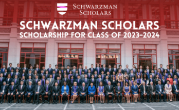 Call for Applications: Schwarzman Scholars Class of 2024 application is now open |Full Scholarship for Young Leaders Globally