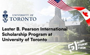 The University of Toronto International Scholarships for first-entry, undergraduate programs: The Lester B. Pearson International Scholarships