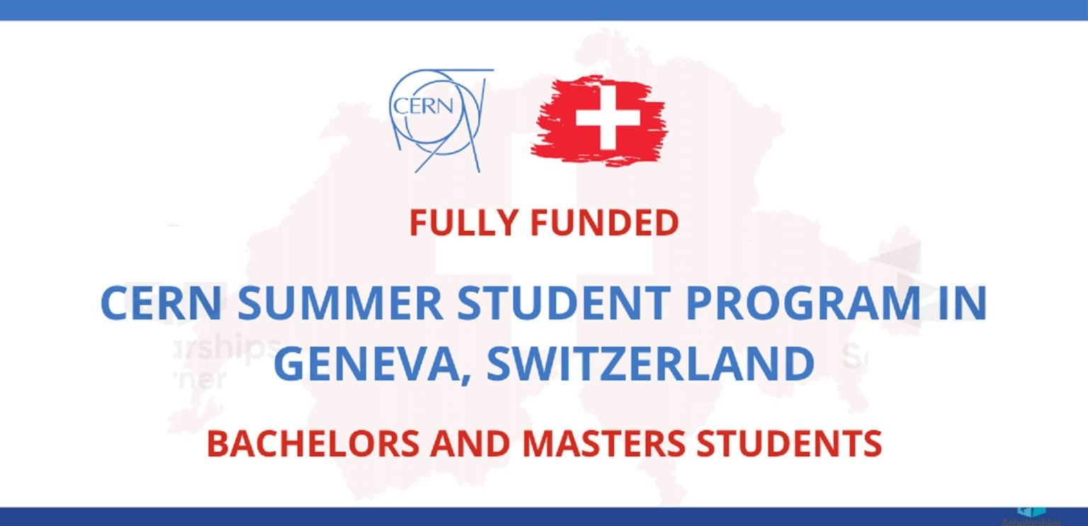 Fully Funded CERN Summer Student Program 2024 in Switzerland